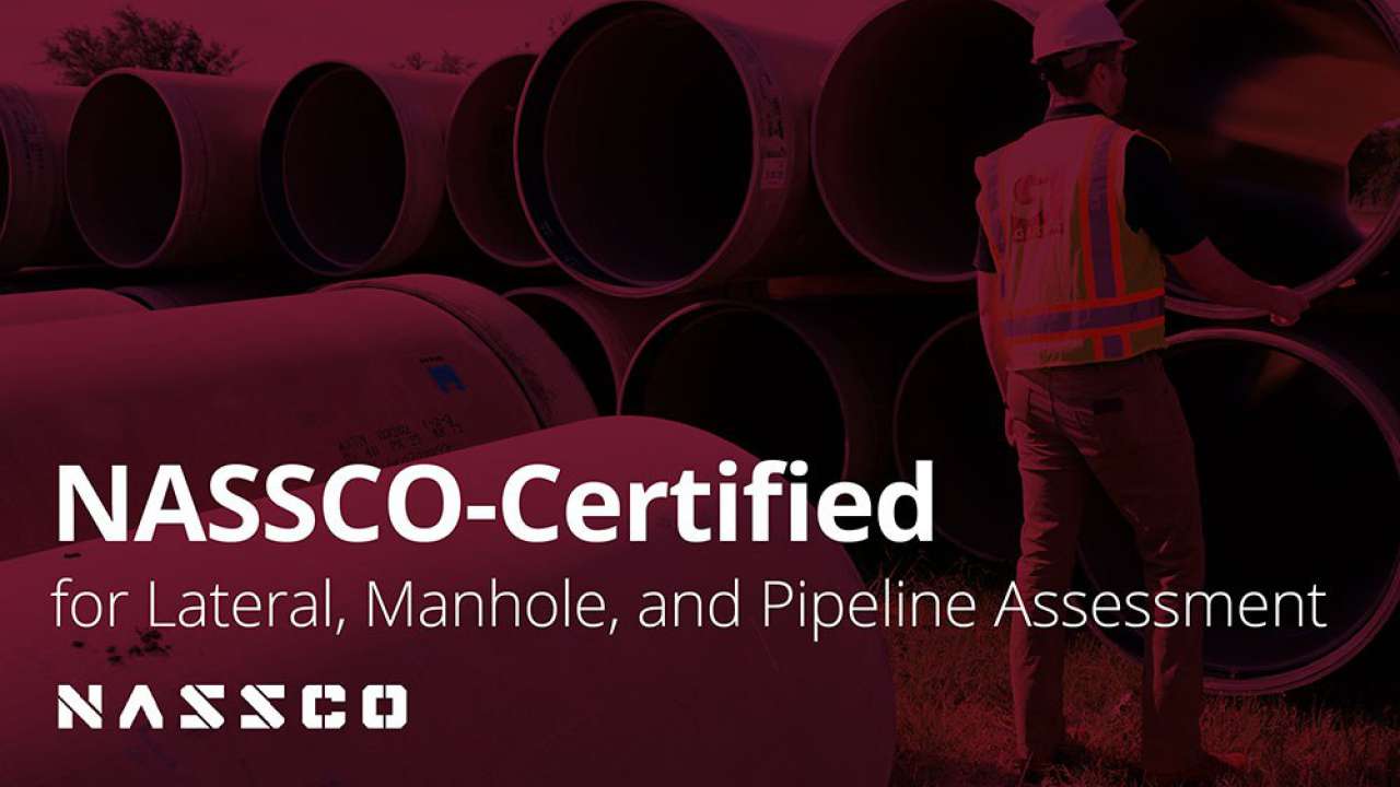 NASSCO-certified professionals meet underground infrastructure needs